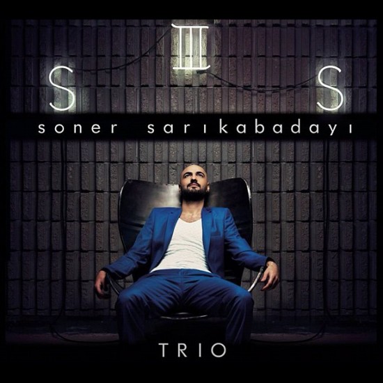 Trio - SONER SARIKABADAYI 2012 Turquía